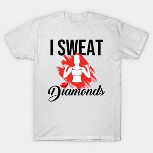 I Sweat Diamonds Workout T-Shirt